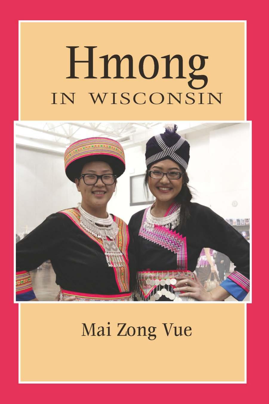 Hmong in Wisconsin by Mai Zong Vue