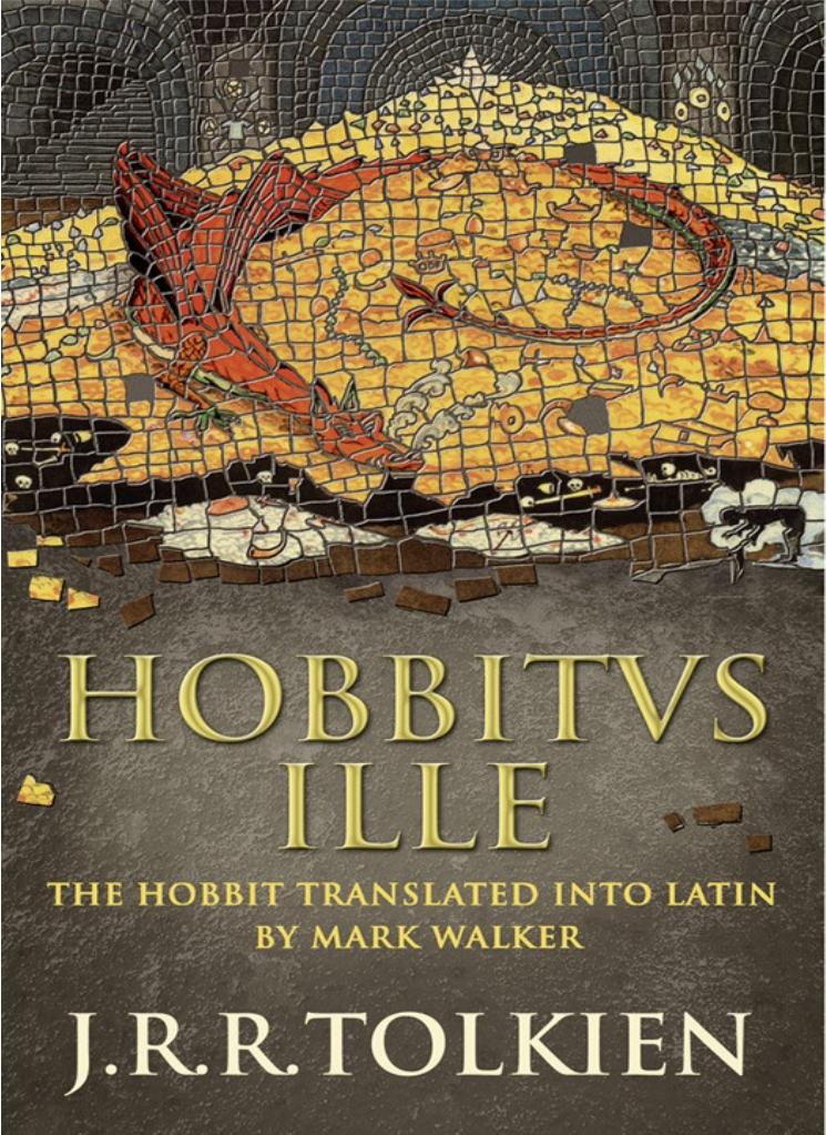 Hobbitus Ille The Latin Hobbit by J. R. R. Tolkien