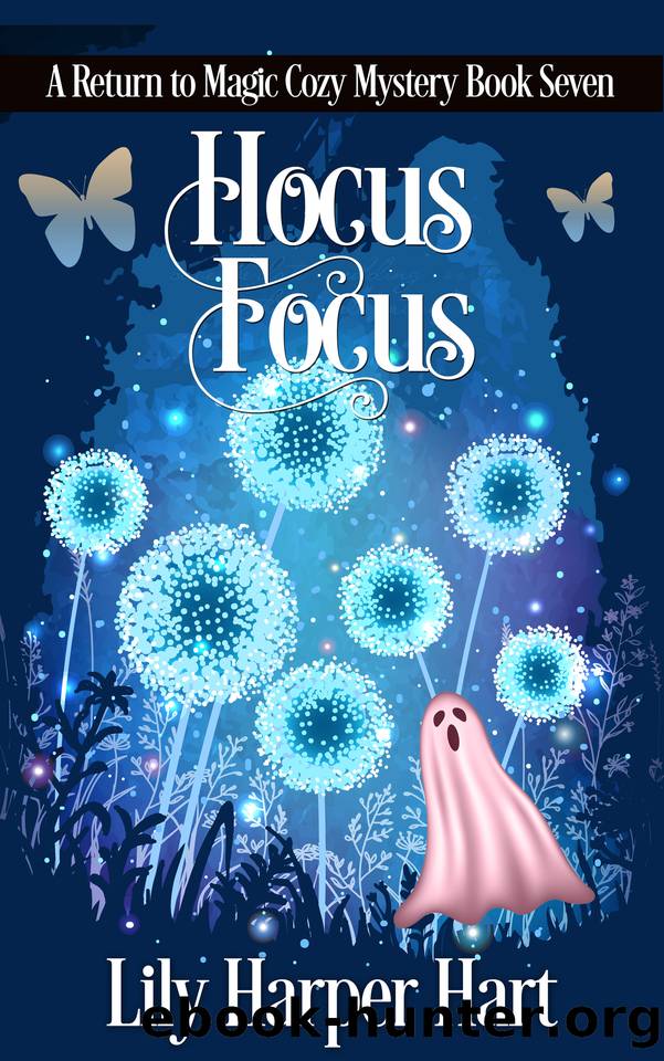 Hocus Focus (A Return to Magic Cozy Mystery Book 7) by Lily Harper Hart