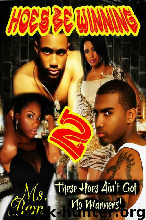 Hoes Be Winning 2 ( These Hoes Aint Got No Manners! ) by Ms. Bam