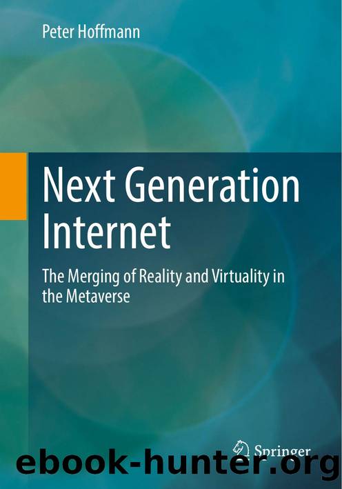 Hoffmann P. Next Generation Internet.The Merging of Reality and Virtuality..2025 by Unknown