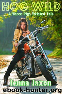 Hog Wild (An Erotic Three Pigs Twisted Fairy Tale) by Jaxon Jenna