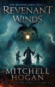 Hogan, Mitchell - The Tainted Cabal 01 - Revenant Winds by Hogan Mitchell