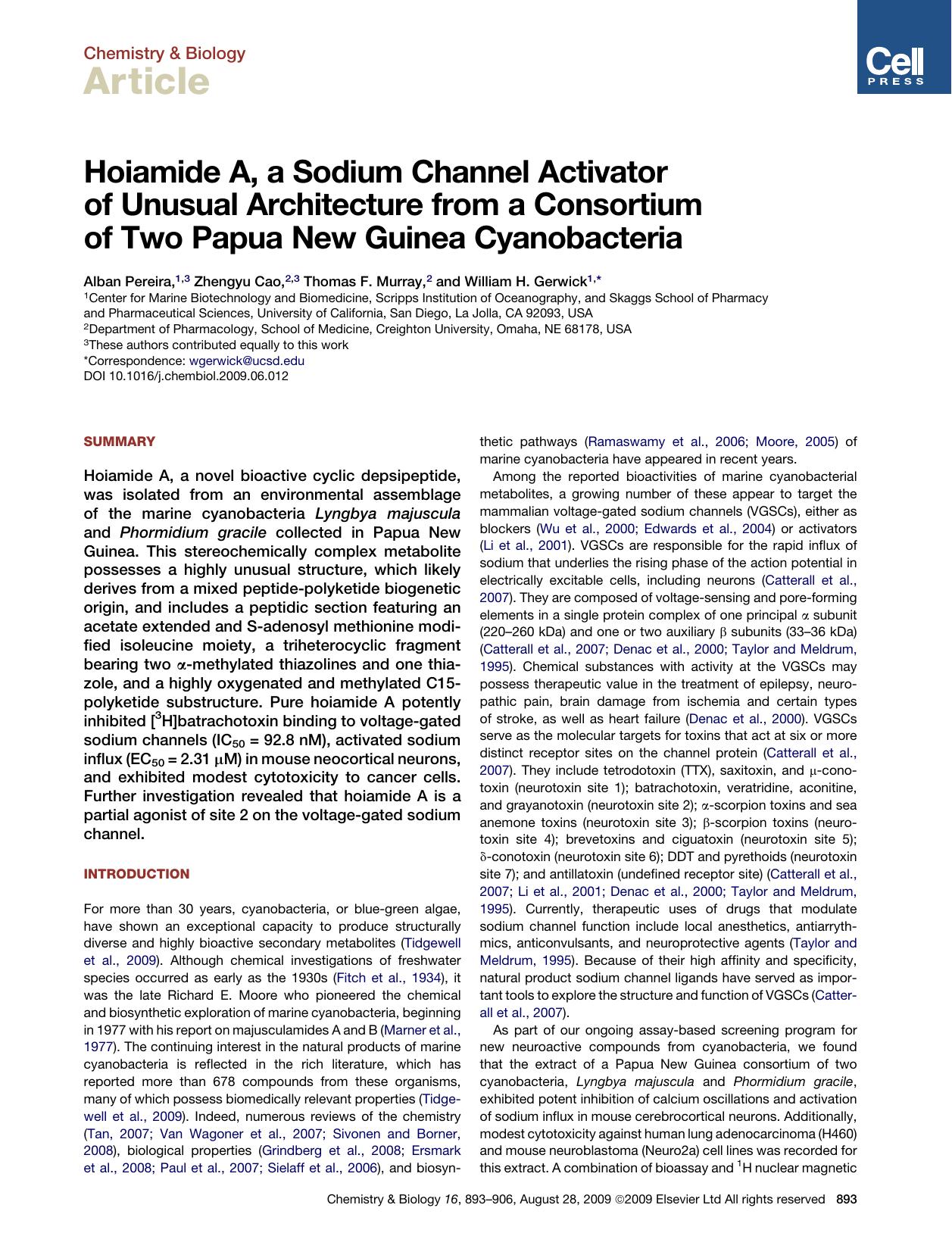 Hoiamide A, a Sodium Channel Activator of Unusual Architecture from a Consortium of Two Papua New Guinea Cyanobacteria by Alban Pereira; Zhengyu Cao; Thomas F. Murray; William H. Gerwick