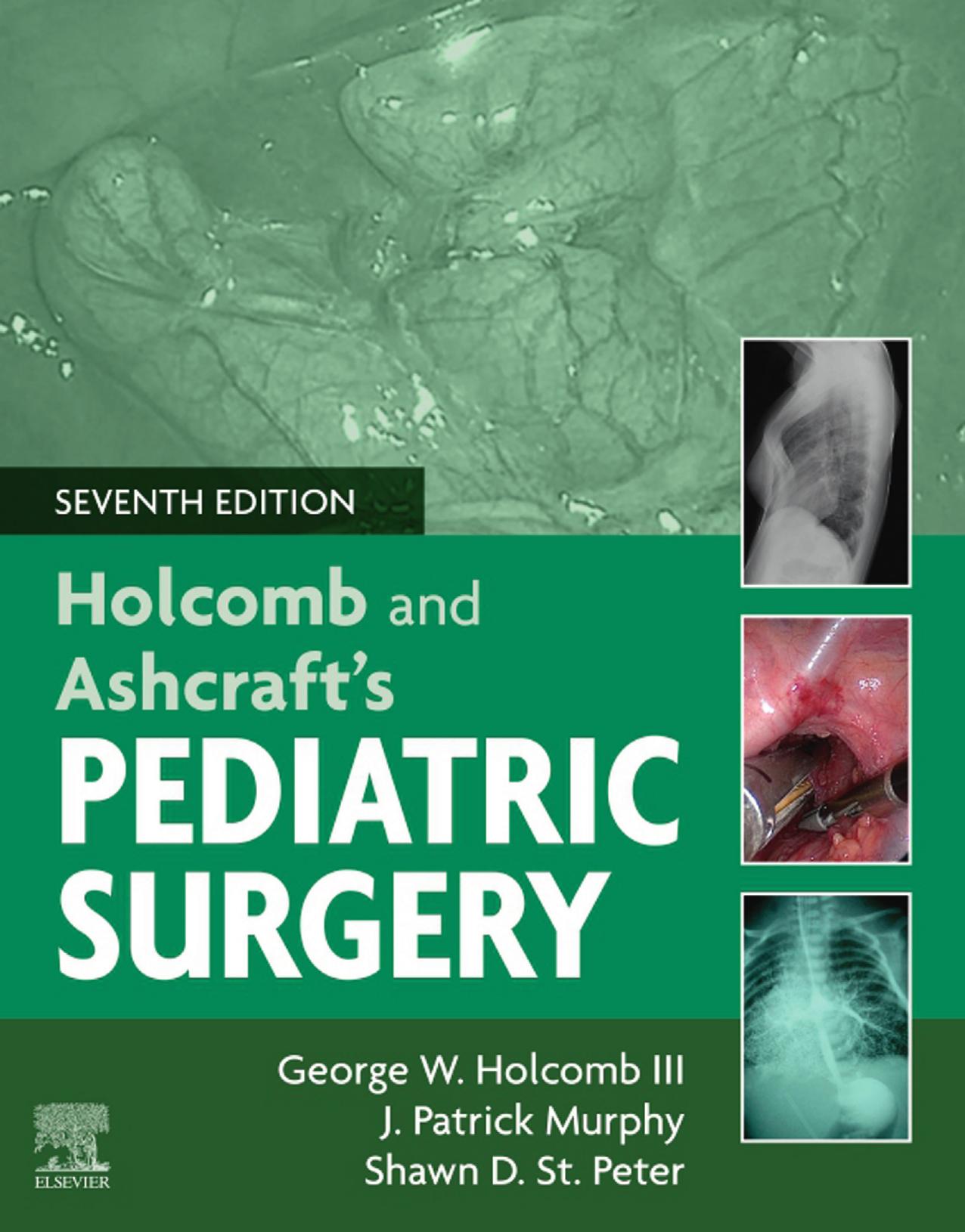 Holcomb and Ashcraftâs Pediatric Surgery by George Holcomb J. Patrick Murphy Shawn St Peter