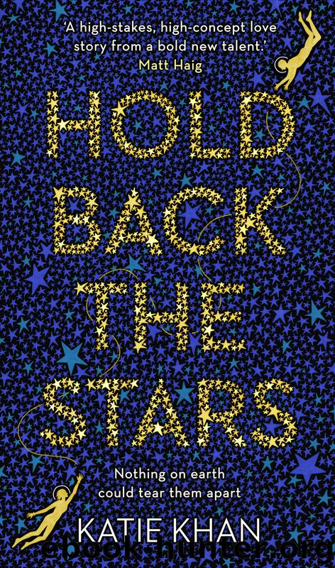 Hold Back the Stars by Katie Khan