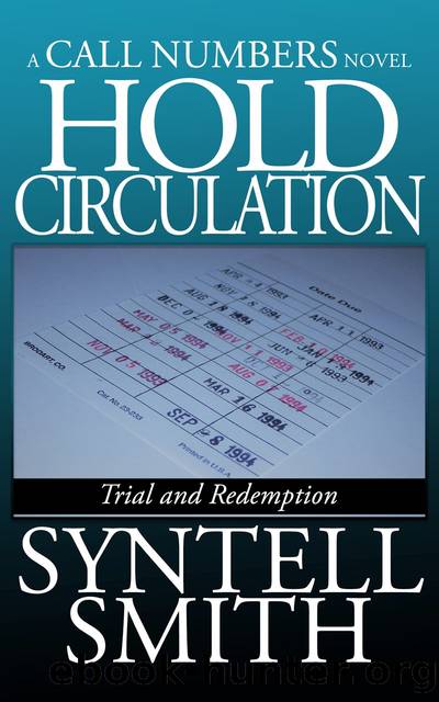 Hold Circulation--a Call Numbers novel by Syntell Smith