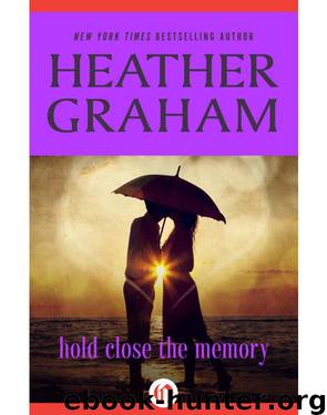 Hold Close the Memory by Heather Graham