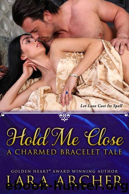 Hold Me Close by Lara Archer
