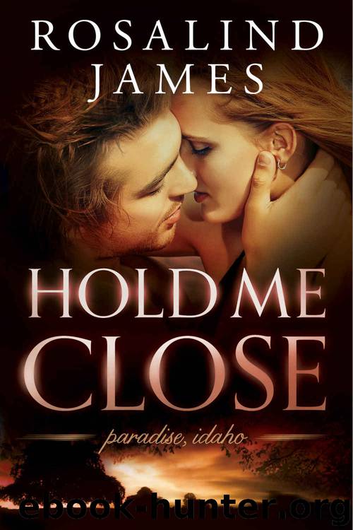 Hold Me Close by Rosalind James