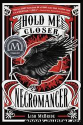 Hold Me Closer, Necromancer by Lish McBride