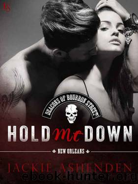 Hold Me Down (The Deacons of Bourbon Street #3) by Jackie Ashenden