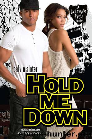 Hold Me Down by Calvin Slater