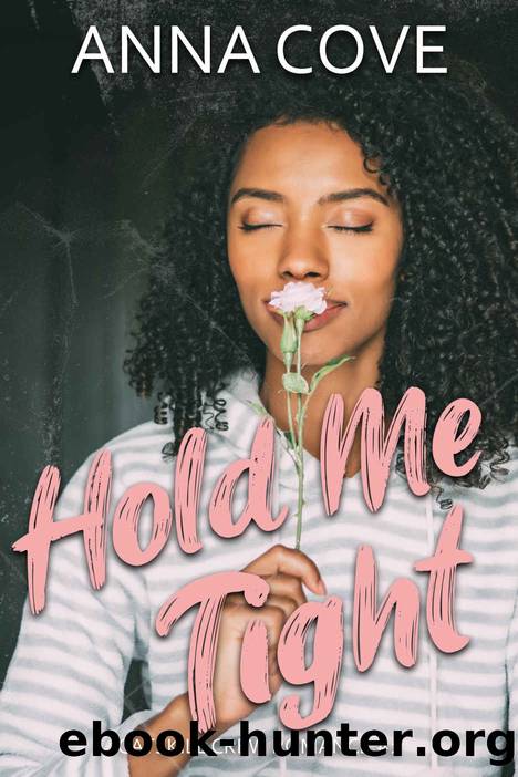 Hold Me Tight by Anna Cove