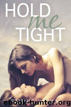 Hold Me Tight by Faith Sullivan