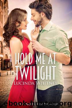Hold Me at Twilight (Romano Family Book 1) by Lucinda Whitney