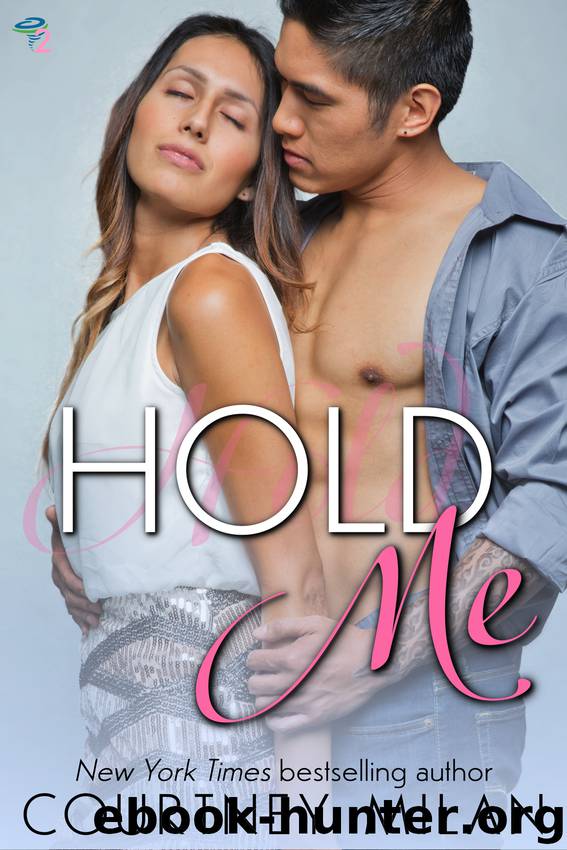 Hold Me by Courtney Milan