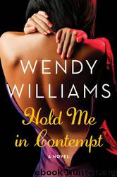Hold Me in Contempt: A Romance by Wendy Williams