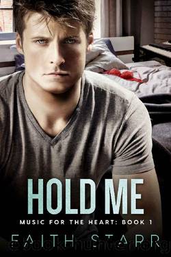 Hold Me_Music For The Heart_Book One by Faith Starr