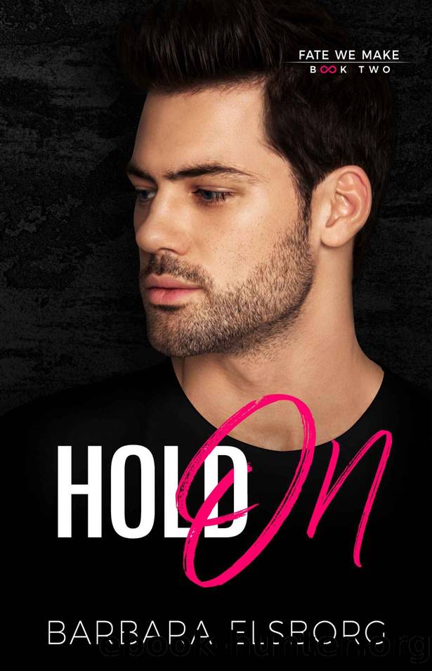 Hold On (Fate We Make Book 2) by Barbara Elsborg