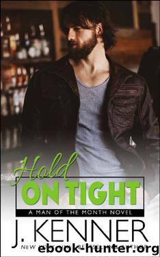 Hold On Tight by J. Kenner