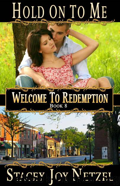 Hold On To Me (Welcome To Redemption) by Netzel Stacey Joy