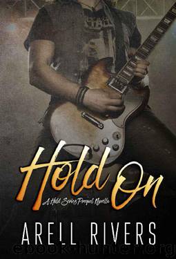 Hold On by Arell Rivers