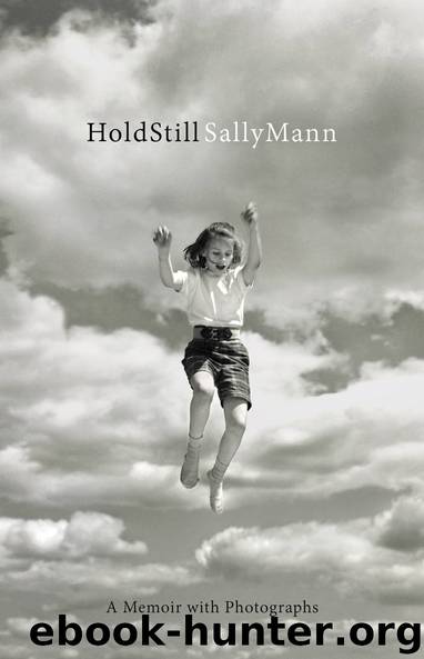 Hold Still: A Memoir With Photographs by Sally Mann