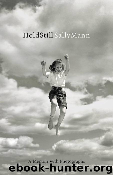 Hold Still: A Memoir with Photographs by Sally Mann
