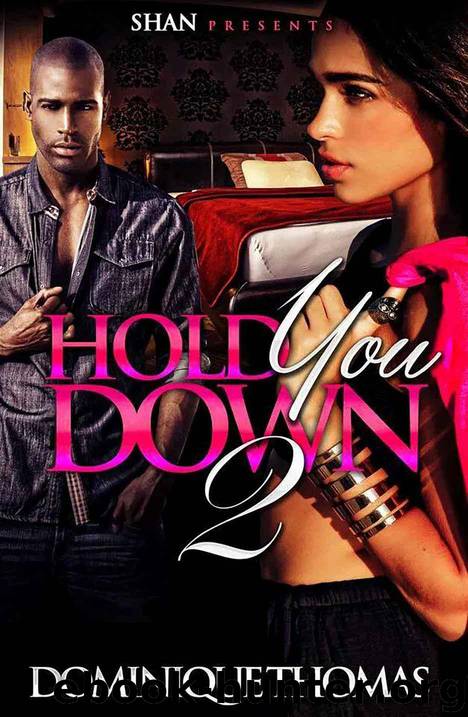 Hold You Down 2 by Dominique Thomas