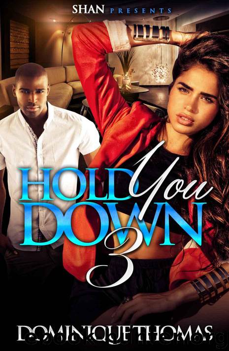 Hold You Down 3 by Dominique Thomas