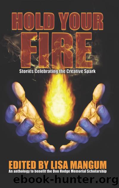 Hold Your Fire by Lisa Mangum