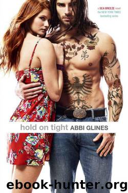 Hold on Tight by Abbi Glines