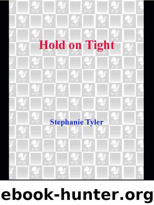 Hold on Tight by Tyler Stephanie