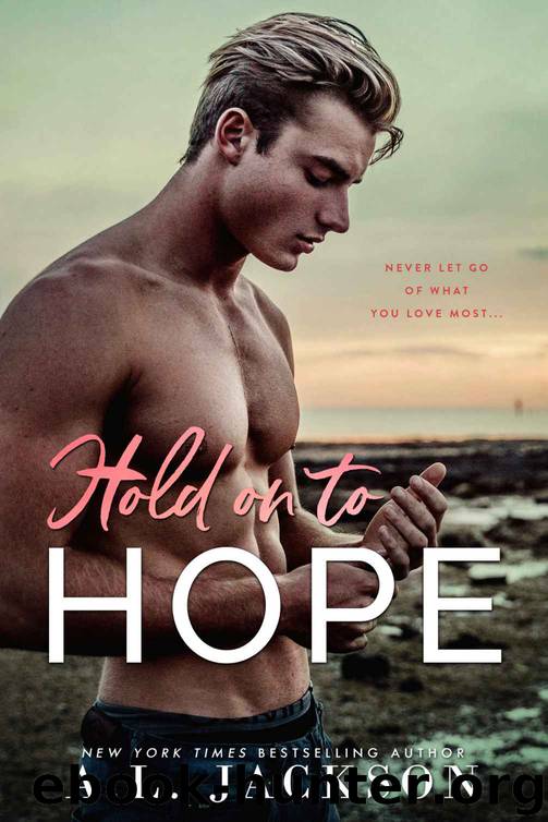 Hold on to Hope by Jackson A.L