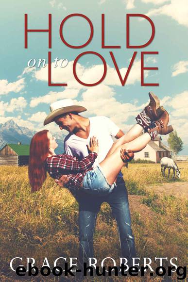 Hold on to Love by Grace Roberts