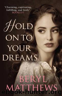 Hold on to your Dreams by Beryl Matthews