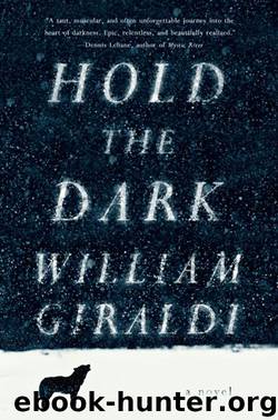Hold the Dark: A Novel by William Giraldi