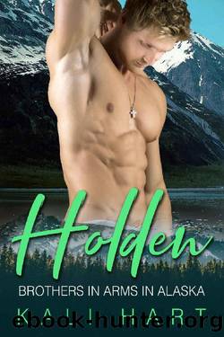 Holden: A Mountain Man Curvy Woman Romance (Brothers in Arms in Alaska Book 9) by Kali Hart