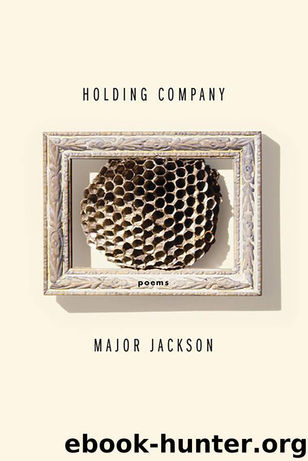 Holding Company by Major Jackson