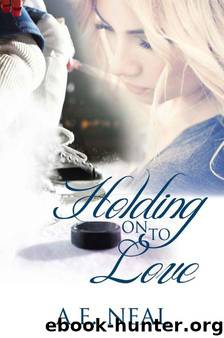 Holding On To Love by Neal A.E