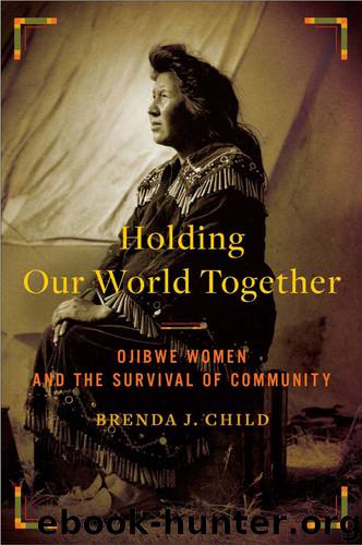 Holding Our World Together by Brenda J. Child