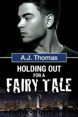 Holding Out for a Fairy Tale by A J Thomas