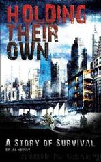 Holding Their Own: A Story of Survival by Joe Nobody