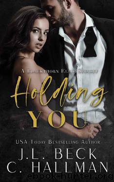 Holding You: A Blackthorn Elite Spinoff by J.L. Beck & C. Hallman