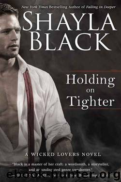 Holding on Tighter (A Wicked Lovers Novel) by Shayla Black