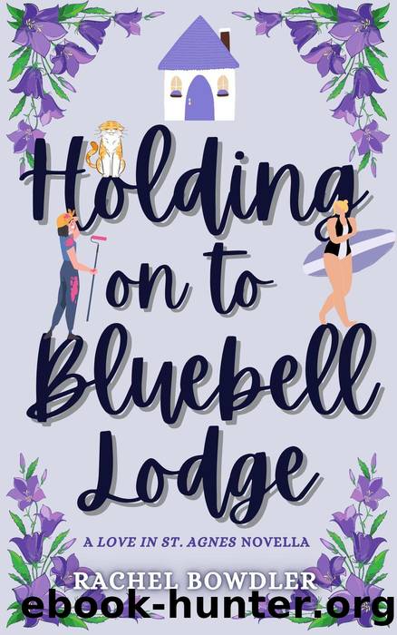 Holding on to Bluebell Lodge by Rachel Bowdler