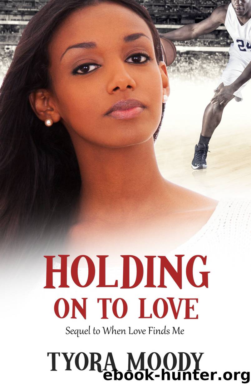 Holding on to Love by Tyora Moody