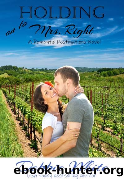 Holding on to Mrs. Right by Debbie White
