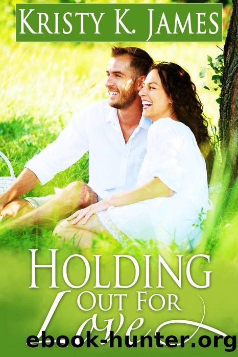Holding out for Love by Kristy K. James